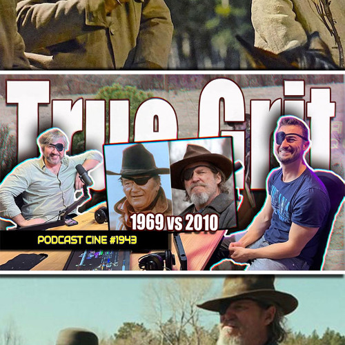 True Grit | 1969 vs 2010 | #Podcast #Cine #194