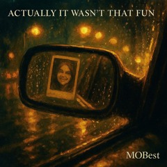 Actually It Wasn’t That Fun
