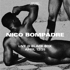 Nico Bompadre @ Black Box - April 12 '25