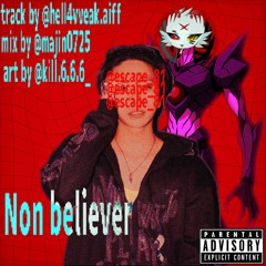 Non believer（オリジナルver.）