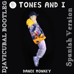 TONES AND I  DANCE MONKEY (Versión Español X Betzabeth) DJAVICUBAL BOOTLEG