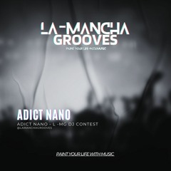 ADICT NANO - La -Mancha Grooves (CONTEST ONE)