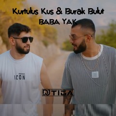 Kurtuluş Kuş & Burak Bulut - Baba Yak (Tiga Remix)