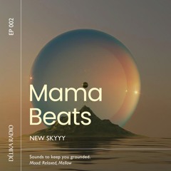 Délika Radio 002 - New Skyyy by Mama Beats