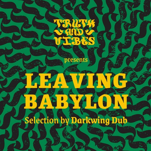 Leaving Babylon - Selected by Darkwing Dub