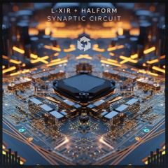 L-Xir & Halform - Synaptic Circuit [TGNR146]