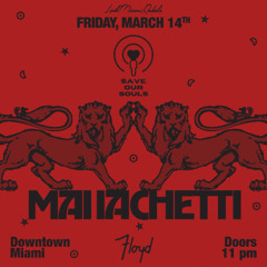 Mai iachetti - Save Our Souls x Floyd Miami 03-14-25