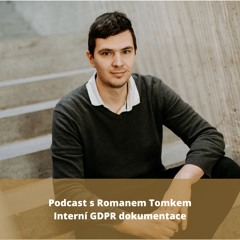 Právo v kostce #22 - Roman Tomek - Interní GDPR dokumentace