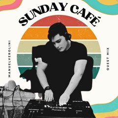 Sunday Café Radio #031 | Manuel Verolini Guest Mix | Hosted by Kebi