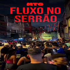 Mtg - Fluxo no Serrão (feat. Mc Gw & Mc Rf)