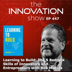Bob Moesta - Learning to Build