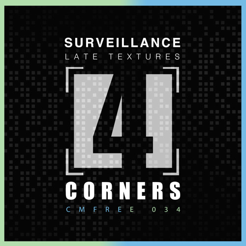 4CMFREE 034 - Shaun Surveillance - Late Textures