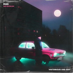MAS - Nattehimlen (Viktorious UKG Edit)