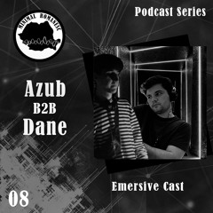 Emersive Cast 08 // Azub B2B Dane // Minimal Romanesc