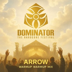 Dominator Warm-up Mix | Arrow