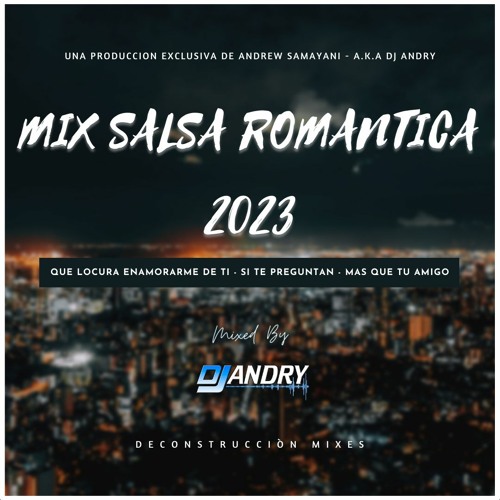 Stream Mix Salsa Romantica 2023 Dj Andry Oficial by " Dj Andry