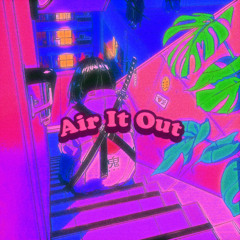 Air It Out (Prod. BB3 & GO/DEC)