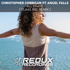 Christopher Corrigan feat. Angel Falls - All I Have (Claas Inc. Remix)