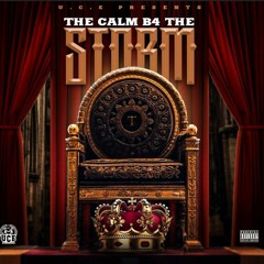 The Calm B4 The Storm