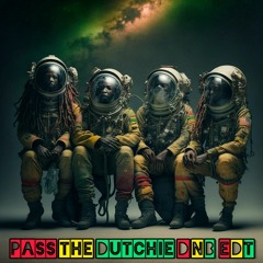 PASS THE DUTCHIE (DNB REMIX) - FREE DOWNLOAD