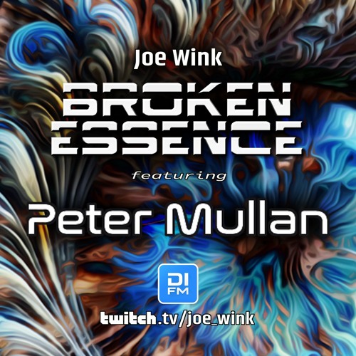 Joe Wink's Broken Essence 128 Featuring Peter Mullan