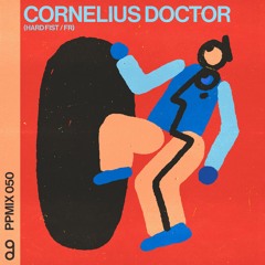 Play Pal Mix 050: Cornelius Doctor (Hard Fist / FR)