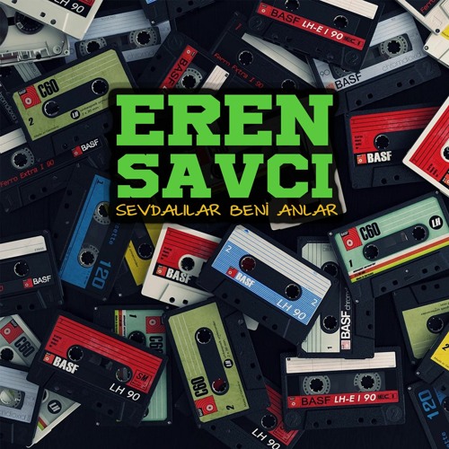 Eren Savcı - Sevdalılar Beni Anlar