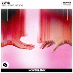 Curbi - Feel (feat. Helen)[Howen Remix]