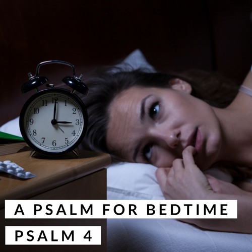 Stream A Psalm For Bedtime Psalm 4 By Bret Hammond Listen Online For Stream A Psalm For Bedtime Psalm 4 By Bret Hammond Listen Online For