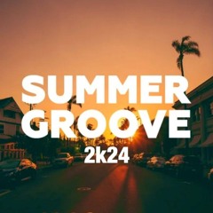 Summer Groove 2k24