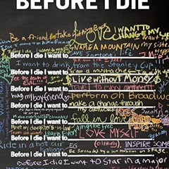 [ACCESS] [PDF EBOOK EPUB KINDLE] Before I Die by  Candy Chang 🖋️