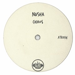 ATK074 - Nusha "Chaos" (Original Mix)(Preview)(Autektone Records)(Out Now)