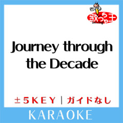 Journey through the Decade (原曲歌手: Gackt)