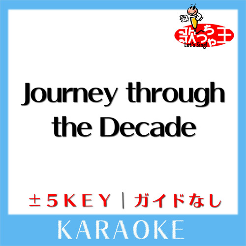 Journey through the Decade (原曲歌手: Gackt)