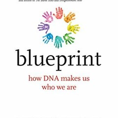 View EPUB KINDLE PDF EBOOK Blueprint: How DNA Makes Us Who We Are (The MIT Press) by