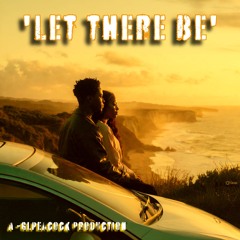 "Let There Be"