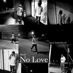 No Love (prod. kindenthe3rd)