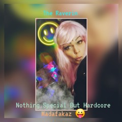 Nothing Special But Hardcore Madafakaz 😛
