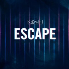 KAWHI - Escape