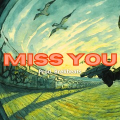 MIss you ( Melodic type beat x 21 savage type beat x drake type beat )