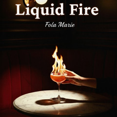 Liquid Fire