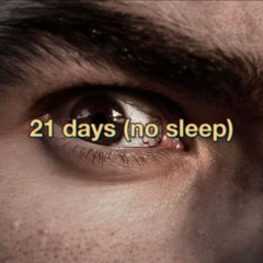 21 DAYS NO SLEEP/w YuegineRap$ X HBK Beats