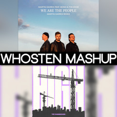 Martin Garrix x Bono x The Chainsmokers x The Edge - We Are The High People (Whosten Mashup)