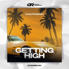 Anton Pavlovsky - Getting High (Extended Mix)