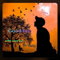 GOOD-BYE ft Tru' Blessing