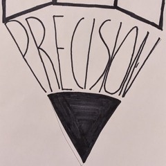 Precision