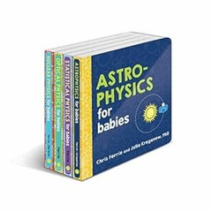 Stream Free R.E.A.D Baby University 4-Book Physics Set: Explore Astrophysics, Nuclear Physics a