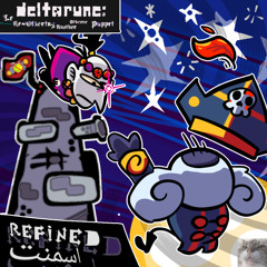 [PIPEJAM HUIT] 𝑅𝐸𝐹𝐼𝒩𝐸𝒟 أسمنت  - [Deltarune: Le Re-Autrant Un Autre Plus Autre Marionette]