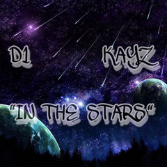 D1 FT KAYZ  -  ‘IN THE STARS’
