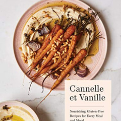 [READ] PDF 💏 Cannelle et Vanille: Nourishing, Gluten-Free Recipes for Every Meal and